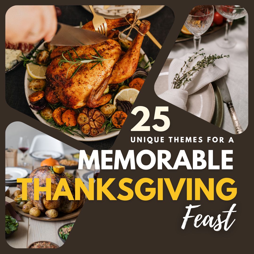25 Unique Themes for a Memorable Thanksgiving