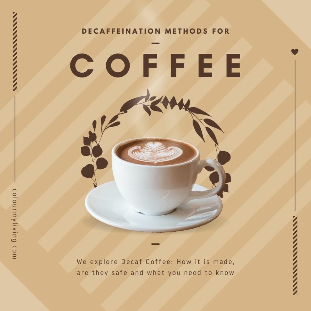 Decaffeination Methods for Coffee We explore Decaf Coffee