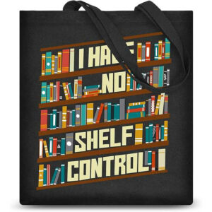 I have no shelf control tote bag