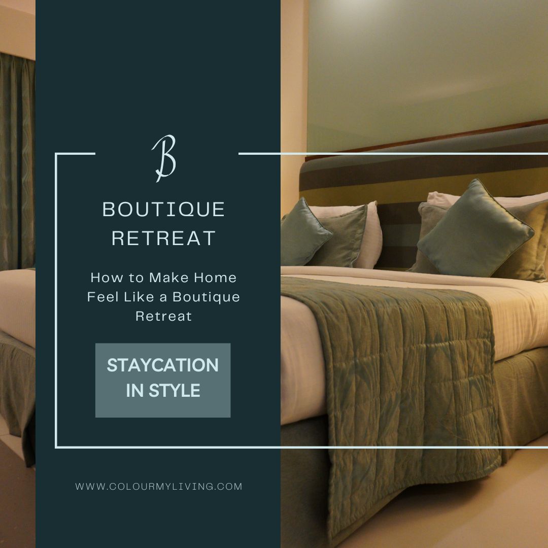 Staycation in Style: How to Make Home Feel Like a Boutique Retreat