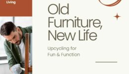 Old Furniture, New Life: Upcycling for Fun & Function