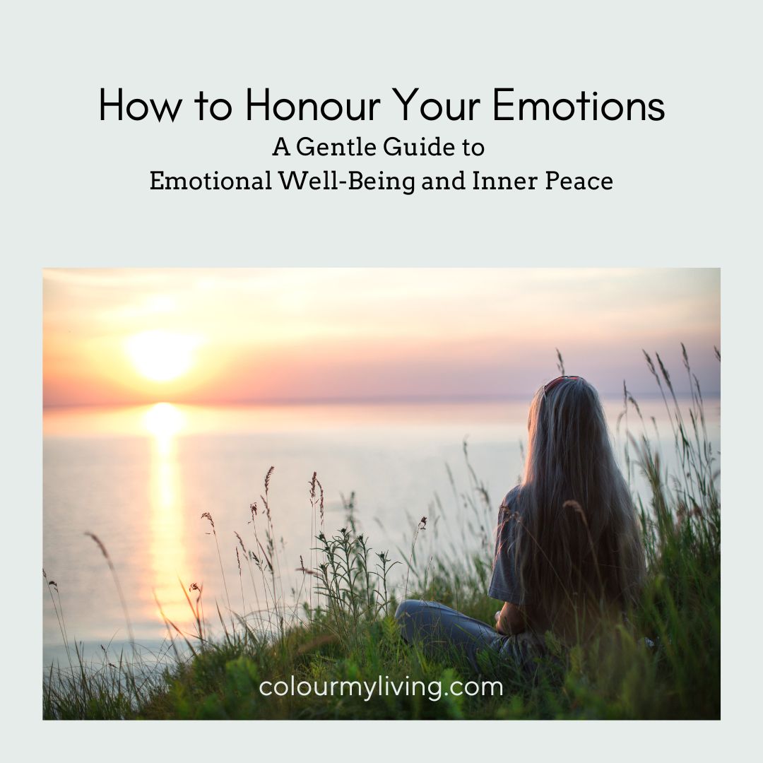 Text: how to honour your emotions: a gentle guide to emotional well-being and inner peace Image: Sillouhette of a girl facing the sunrise over a lake