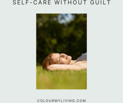 Text: self-care without guilt. Colourmyliving.com Image of a red-haired girl lying on the grass with her hands behind her head