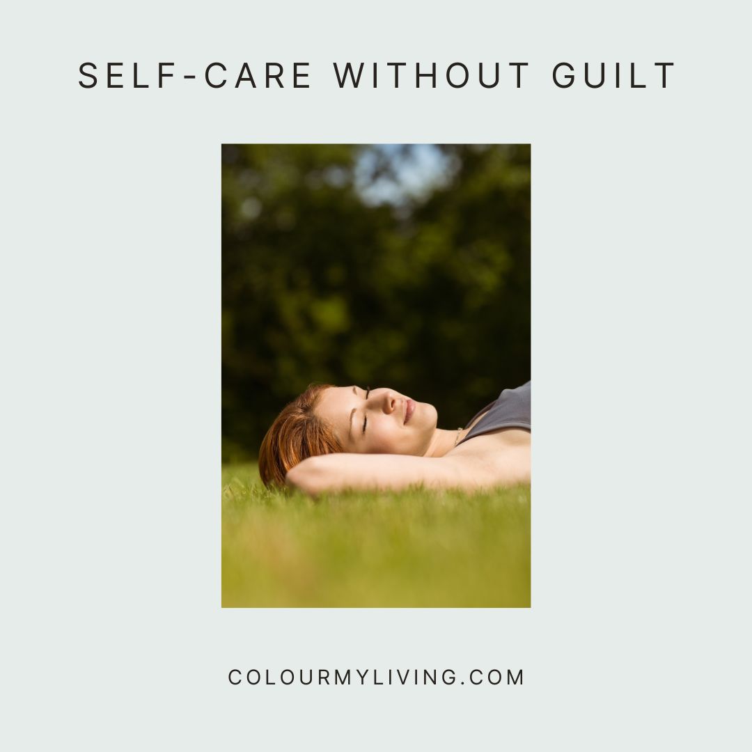 Text: self-care without guilt. Colourmyliving.com Image of a red-haired girl lying on the grass with her hands behind her head
